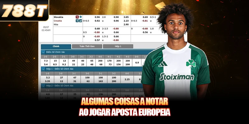 Algumas coisas a notar ao jogar Aposta Europeia