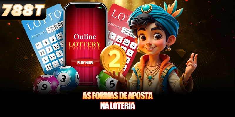 As formas de aposta na Loteria As formas de aposta na Loteria