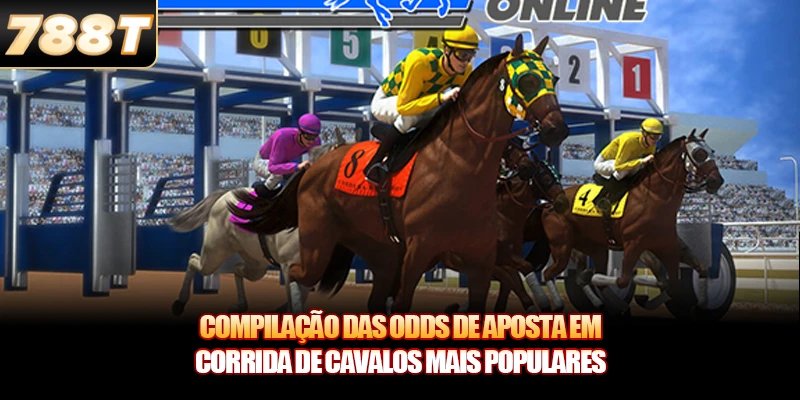 Compilação das odds de Aposta em Corrida de Cavalos mais populares