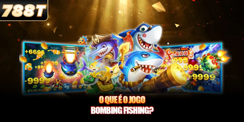 O que é o jogo Bombing Fishing? O que é o jogo Bombing Fishing?