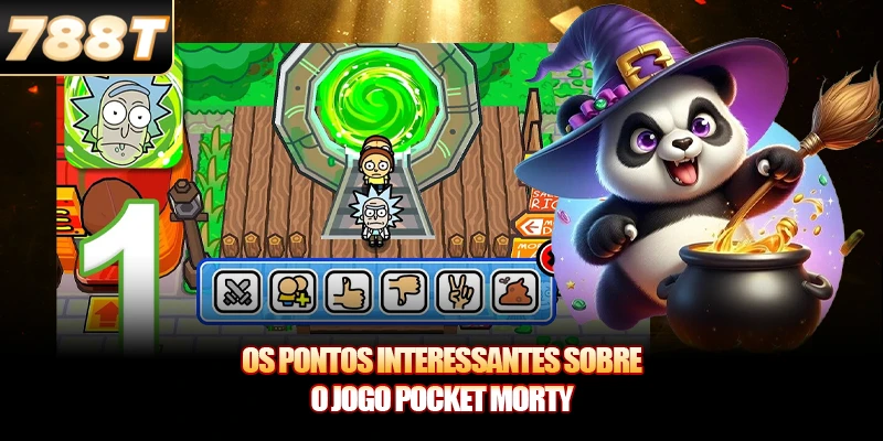 Os pontos interessantes sobre o Jogo Pocket Morty Os pontos interessantes sobre o Jogo Pocket Morty