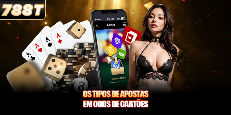 Os tipos de apostas em odds de cartões Os tipos de apostas em odds de cartões