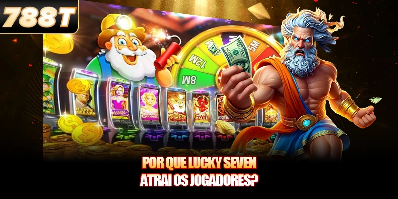 Por que Lucky Seven atrai os jogadores?