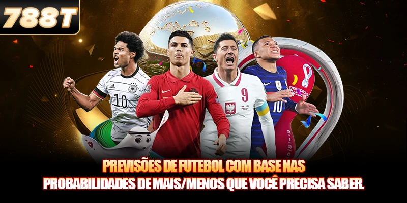Previsões de futebol com base nas probabilidades de mais/menos que você precisa saber