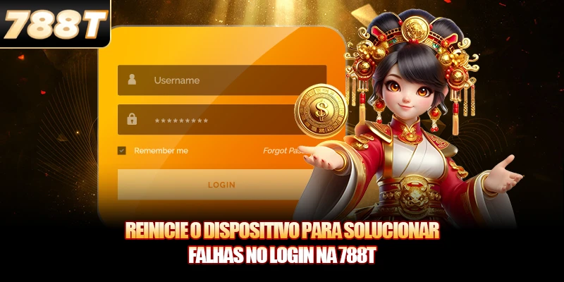 Reinicie o dispositivo para solucionar falhas no Login na 788
