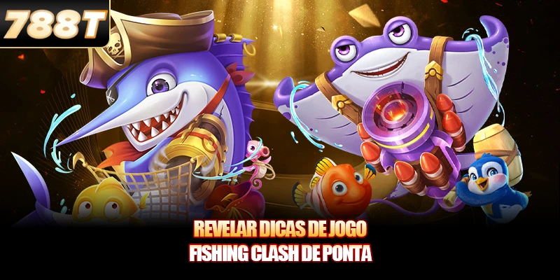 Revelar dicas de jogo Fishing Clash de ponta Revelar dicas de jogo Fishing Clash de ponta