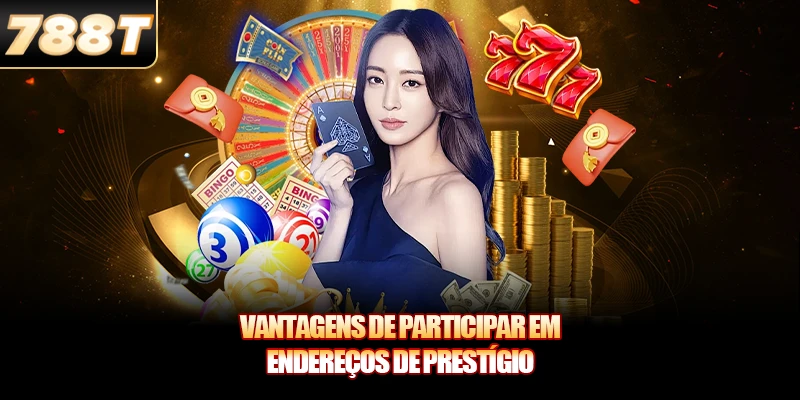 Vantagens de participar em endereços de prestígio