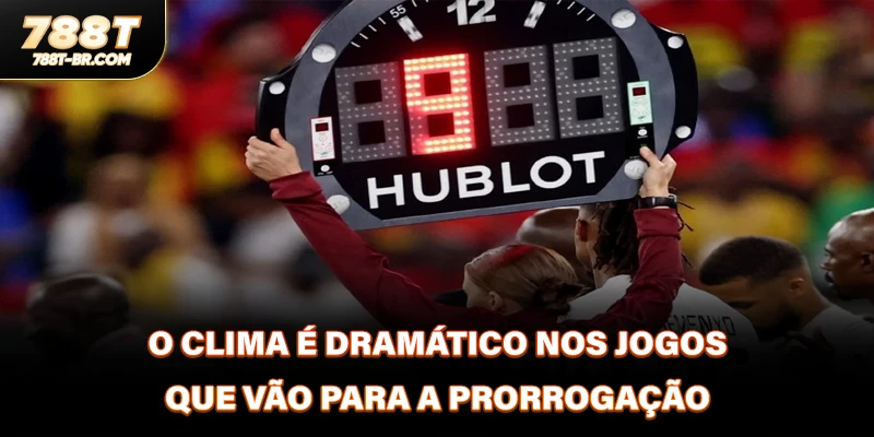 O clima é dramático nos jogos que vão para a prorrogação 